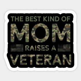 Camouflage The Best Kind Of Mom Raises Veteran Military Mom Sticker